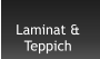 Laminat &  Teppich